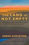 The Land Is Not Empty: Following Jesus in Dismantling the Doctrine of Discovery