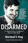 Disarmed: The Radical Life and Legacy of Michael "MJ" Sharp
