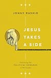 Jesus Takes a Side: Embracing the Political Demands of the Gospel