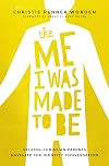 The Me I Was Made to Be: Helping Christian Parents Navigate the Identity Conversation