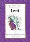 Lent: The Season of Repentance and Renewal (Fullness of Time, 1)