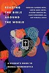 Reading the Bible Around the World: A Student’s Guide to Global Hermeneutics