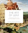 The Art of Lent: A Painting a Day from Ash Wednesday to Easter