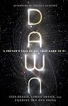 Dawn: A Proton's Tale of All That Came to Be