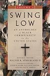 Swing Low, volume 2: An Anthology of Black Christianity in the United States (Swing Low Set)