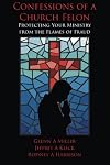 Confessions of a Church Felon: Protecting Your Ministry from the Flames of Fraud