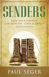 Senders: How your church can identify, train and deploy missionaries