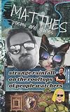 Strange Rainfall on the Rooftops of People Watchers: Poems and Stories