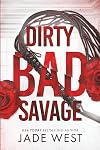 Dirty Bad Savage