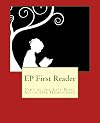 EP First Reader: Part of the Easy Peasy All-in-One Homeschool (EP Reader Series) (Volume 1)