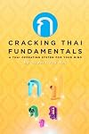 Cracking Thai Fundamentals: A Thai Operating System for your Mind