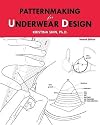 Patternmaking for Underwear Design: 2nd Edition