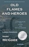 Old Flames and Heroes
