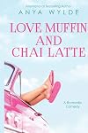 Love Muffin And Chai Latte