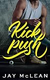 Kick Push (Kick Push, #1)