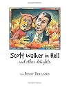 Scott Walker in hell and other delights