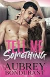 Tell Me Something (Something Series Book 1)
