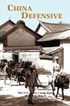 China Defensive: The U.S. Army Campaigns of World War II