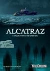 Alcatraz: A Chilling Interactive Adventure (You Choose: Haunted Places)