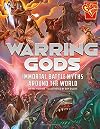 Warring Gods: Immortal Battle Myths Around the World (Universal Myths)