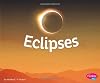 Eclipses (Pebble Plus: Amazing Sights of the Sky)