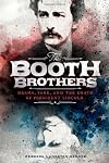 The Booth Brothers: Drama, Fame, and the Death of President Lincoln (Encounter: Narrative Nonfiction Stories)