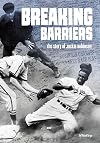 Breaking Barriers: The Story of Jackie Robinson