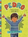Pedro, First-Grade Hero
