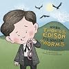 When Thomas Edison Fed Someone Worms (Leaders Doing Headstands)