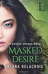 Masked Desire (The Masked Arcana, #2)
