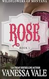 Rose (The Wildflowers of Montana #1)