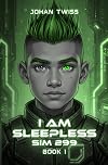 I AM SLEEPLESS: Sim 299