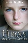 Heroes and Other Stories (Erdemen Tales) (Volume 1)