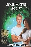 Soul Mates Scent (Volume 1)
