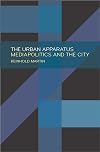 The Urban Apparatus: Mediapolitics and the City