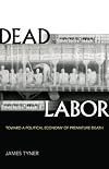 Dead Labor: Toward a Political Economy of Premature Death