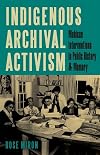 Indigenous Archival Activism: Mohican Interventions in Public History and Memory
