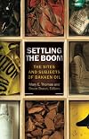 Settling the Boom: The Sites and Subjects of Bakken Oil