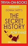 Trivia: The Secret History: By Donna Tartt (Trivia-On-Books)