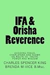 IFA & Orisha Reverence: Avoiding Fraud,Charlatans and Scams en route to Truth,Power & Wisdom
