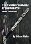 The RichardsPens Guide to Fountain Pens, Volume 2: Restoration