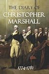 The Diary of Christopher Marshall 1774-1781 (Expanded, Annotated)