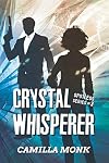 Crystal Whisperer (Spotless, #3)