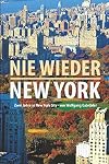 Nie wieder New York: 2 Jahre in New York City von Wolfgang Ga(e)bler (German Edition)