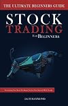 Stocks: Stock Trading For Beginners: The Ultimate Beginner?s Guide - Everything You Need To Know To Get You Started On The Stock Market