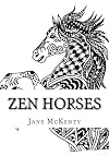 Zen Horses: Drawing Amazing Zen Doodle Horses! (Zen Doodle Art) (Volume 5)