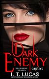 Dark Enemy Captive