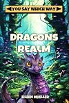 Dragons Realm (You Say Which Way)
