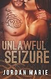 Unlawful Seizure (Filthy Florida Alphas #1)