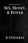 Sex, Money, & Power (The Daemonolater's Guide) (Volume 4)